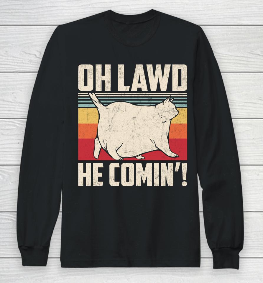 Oh Lawd He Comin' Chonk Cat Vintage Long Sleeve T-Shirt