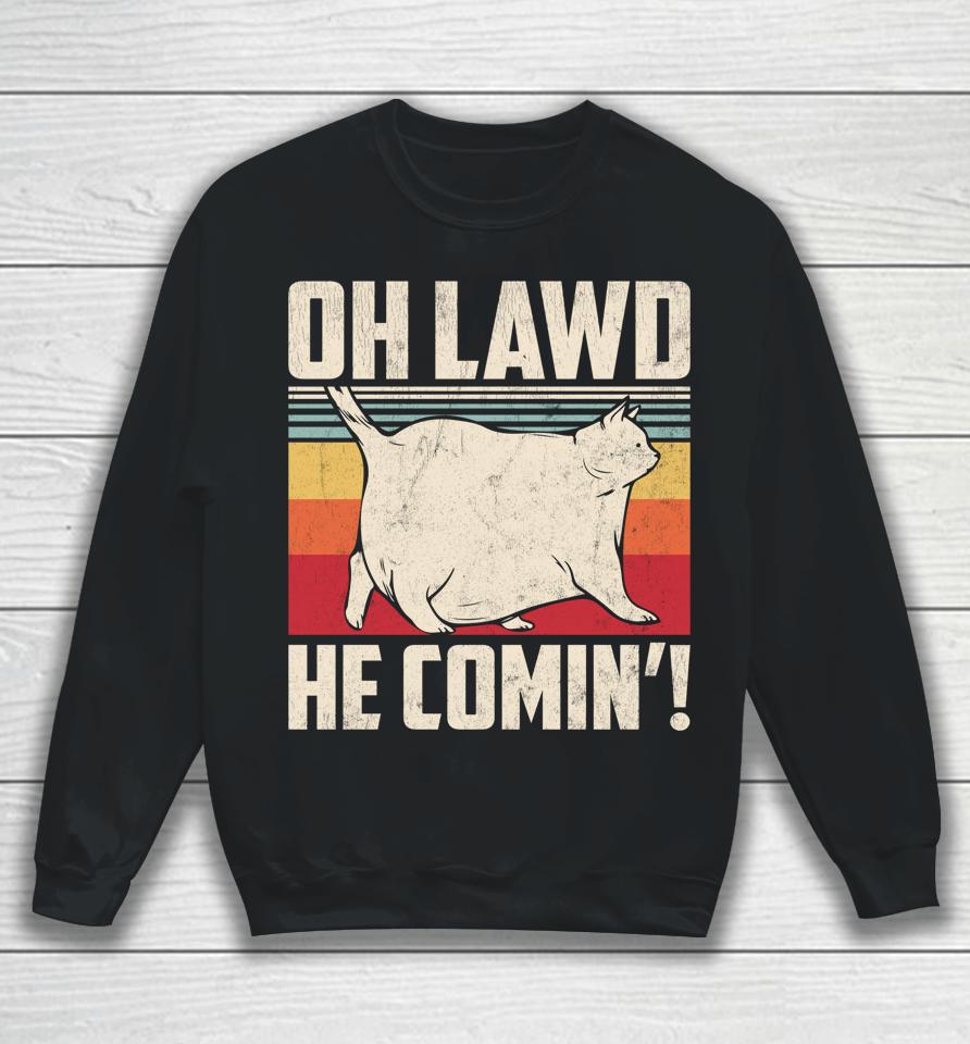 Oh Lawd He Comin' Chonk Cat Vintage Sweatshirt