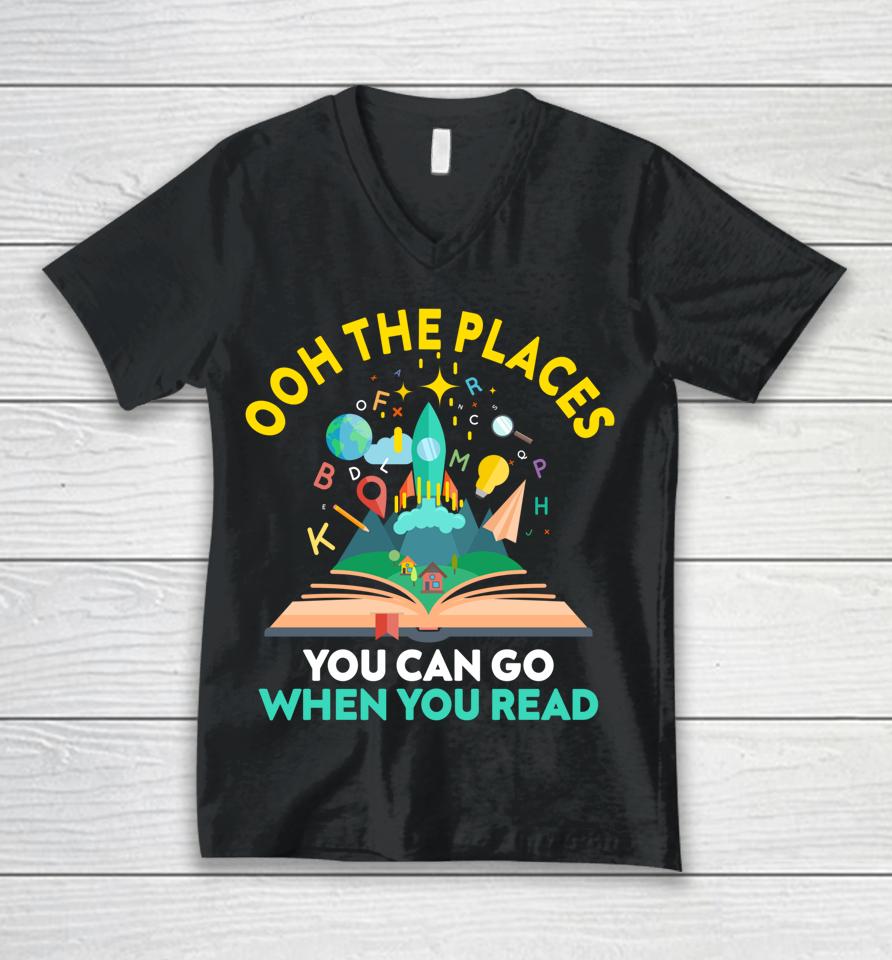 Oh The Places You Can Go When You Read Reading Girls Unisex V-Neck T-Shirt
