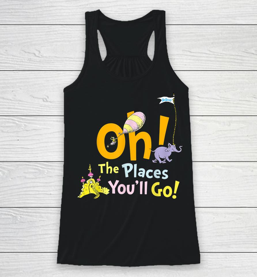Oh The Places You Will Go Student Teacher School Reading Racerback Tank