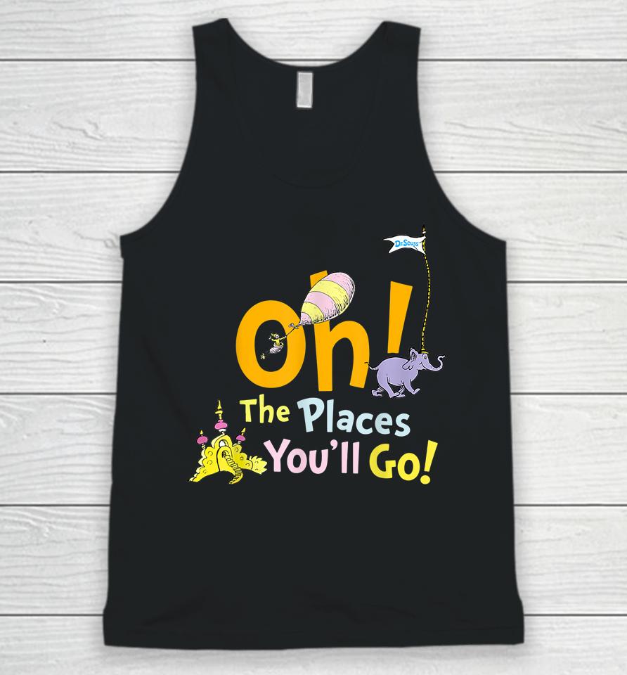 Oh The Places You Will Go Student Teacher School Reading Unisex Tank Top