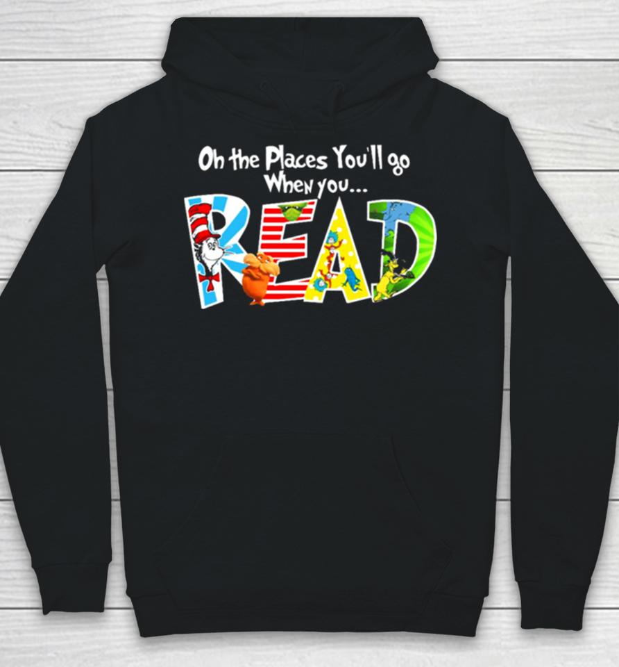 Oh The Places You’ll Go Dr Seuss Hoodie