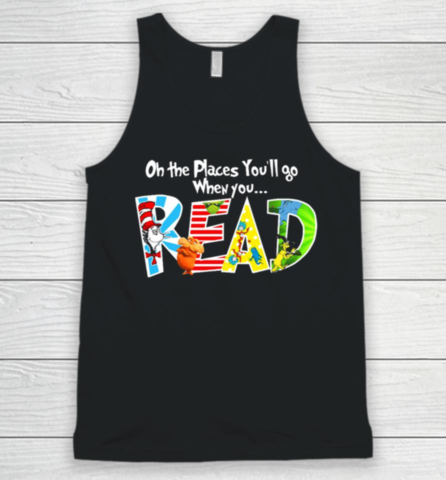 Oh The Places You’ll Go Dr Seuss Unisex Tank Top