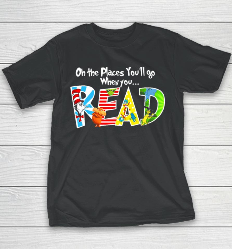 Oh The Places You’ll Go Dr Seuss Youth T-Shirt