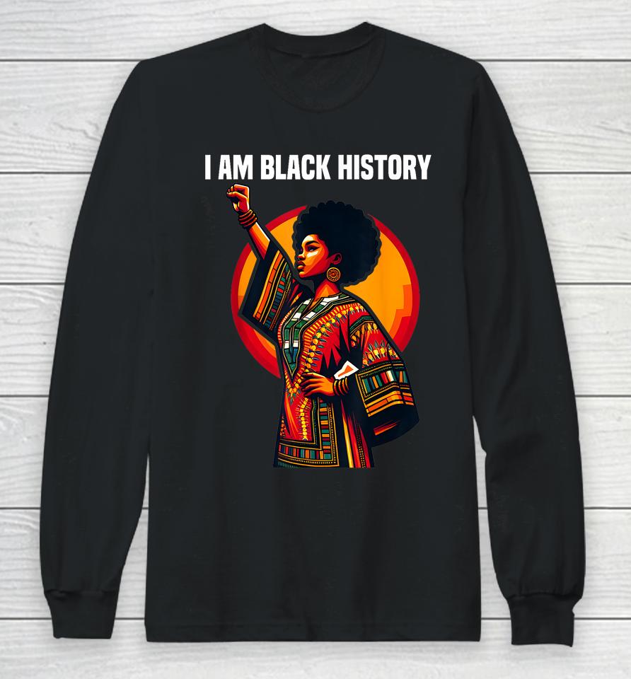 Oheneba I Am Black History Month American Afro Melanin Long Sleeve T-Shirt