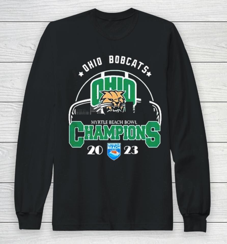 Ohio Bobcats City Myrtle Beach Bowl 2023 Champions Long Sleeve T-Shirt
