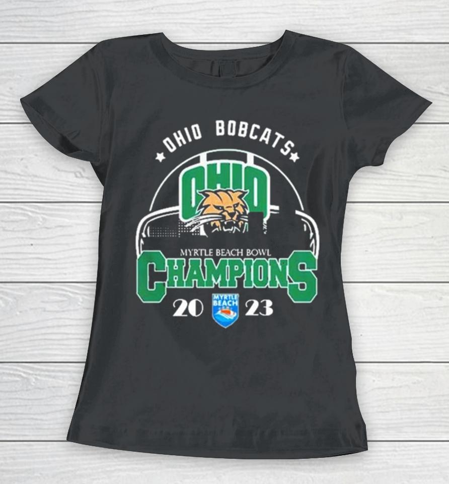 Ohio Bobcats City Myrtle Beach Bowl 2023 Champions Women T-Shirt