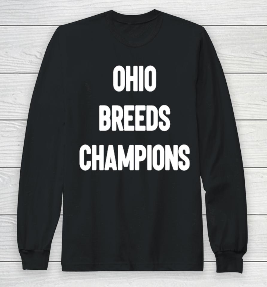 Ohio Breeds Champions Long Sleeve T-Shirt