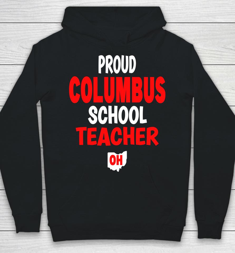 Ohio Education Teachers Proud Columbus Teacher Hoodie