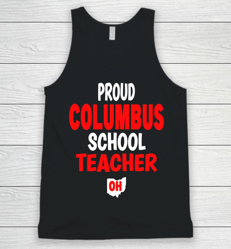 Ohio Education Teachers Proud Columbus Teacher Unisex Tank Top