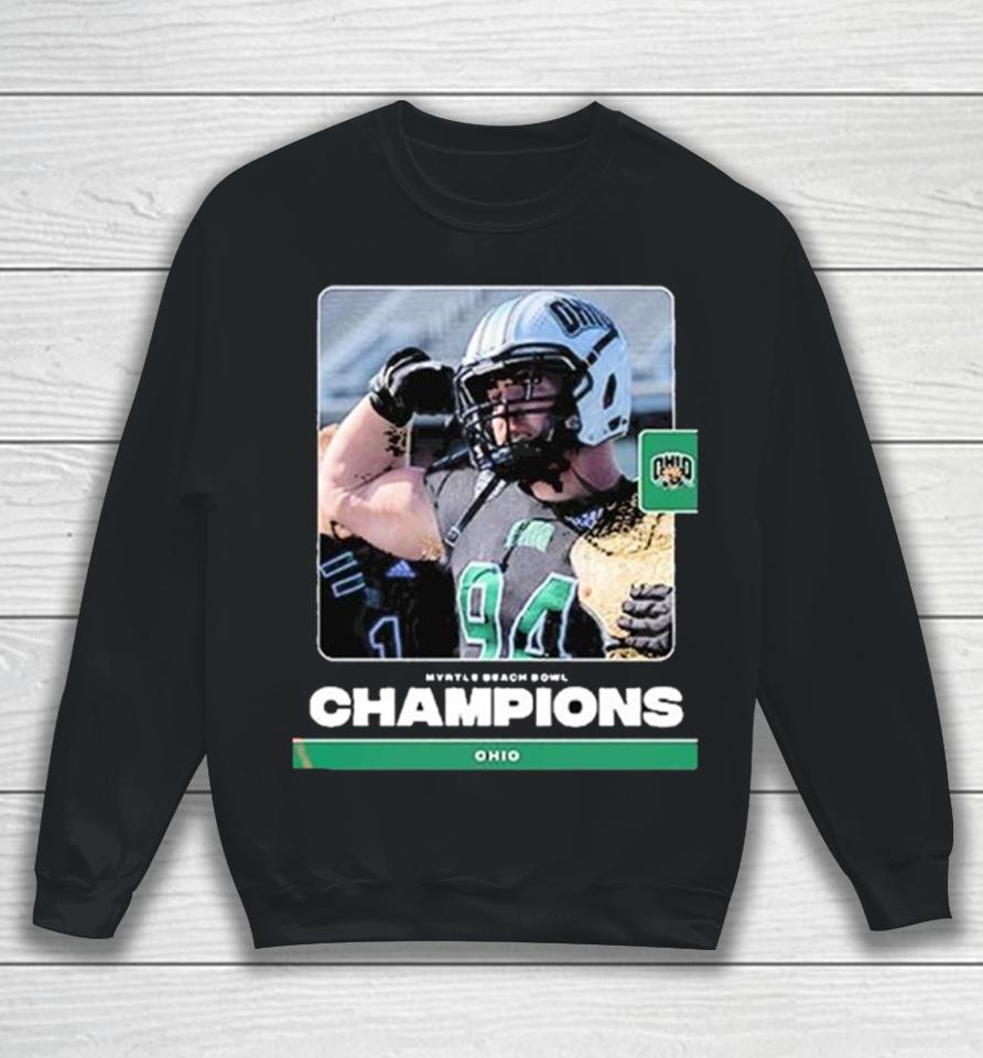 Ohio Has Back To Back 10 Wins Seasons For The First Time In Program History After Winning 2023 The Myrtle Beach Bowl Sweatshirt