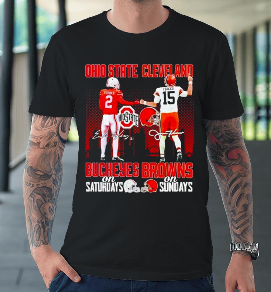 Ohio State Buckeyes Egbuka On Saturdays Cleveland Browns Flacco On Sundays Signatures Premium T-Shirt