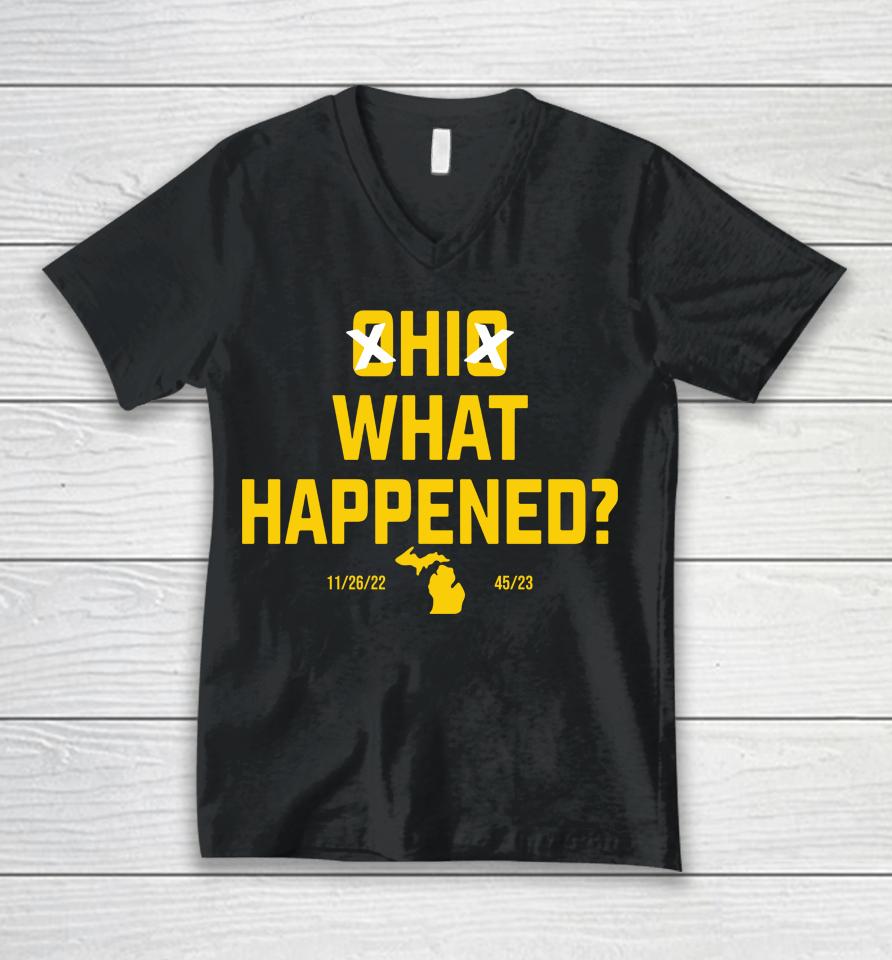 Ohio What Happened 45-23 Michigan Wolverines Beat Ohio State Unisex V-Neck T-Shirt