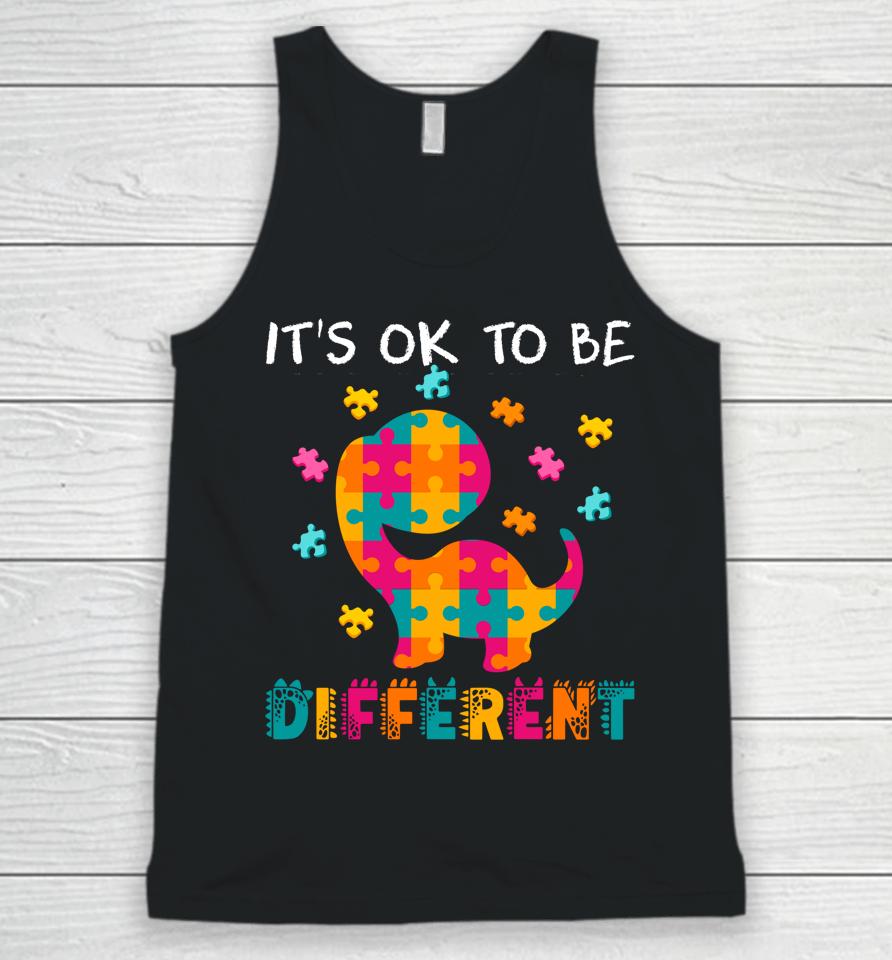 Ok To Be Different Dinosaur Autism Awareness Month Unisex Tank Top
