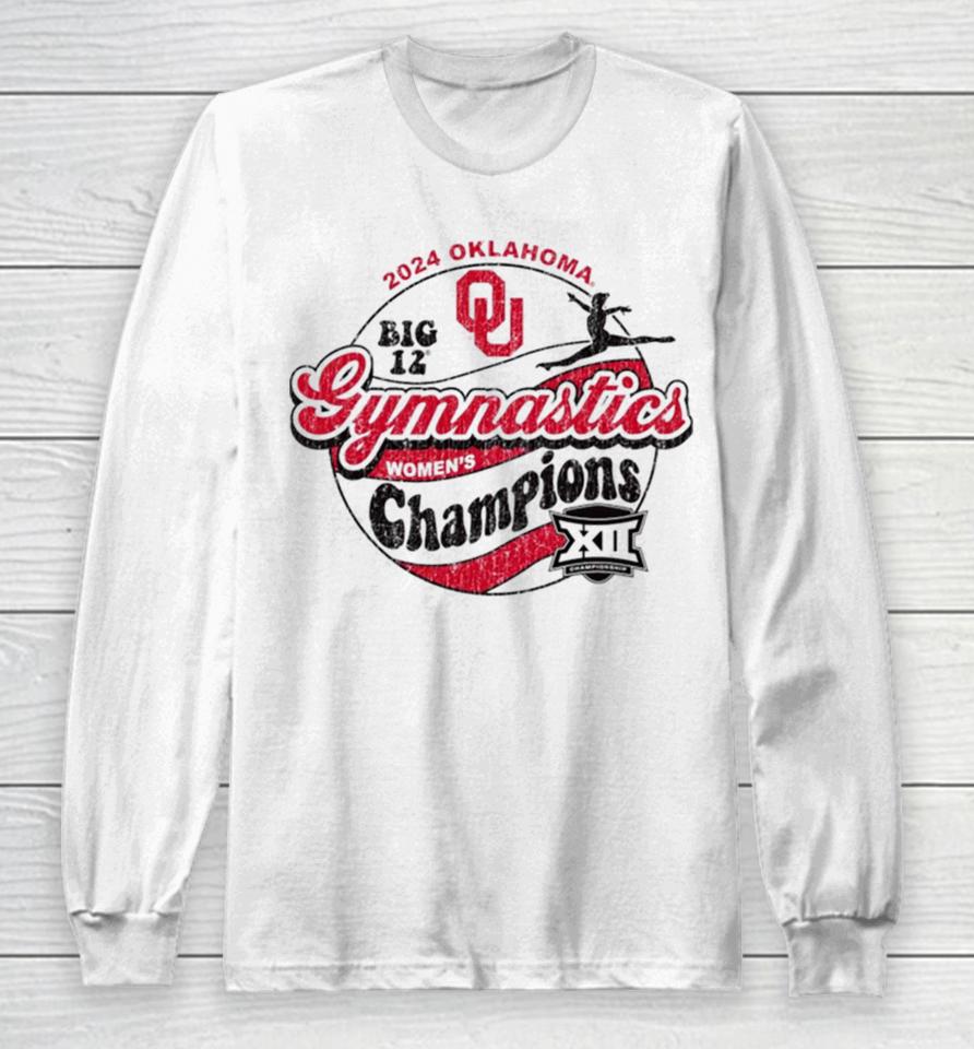 Oklahoma Sooners 2024 Big 12 Women’s Gymnastics Champions Long Sleeve T-Shirt