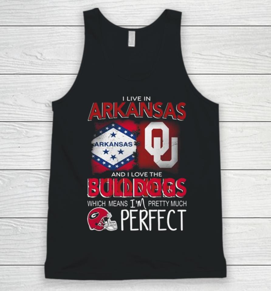Oklahoma Sooners I Live In Arkansas And I Love The Sooners Which Means I’m Pretty Much Perfect Unisex Tank Top