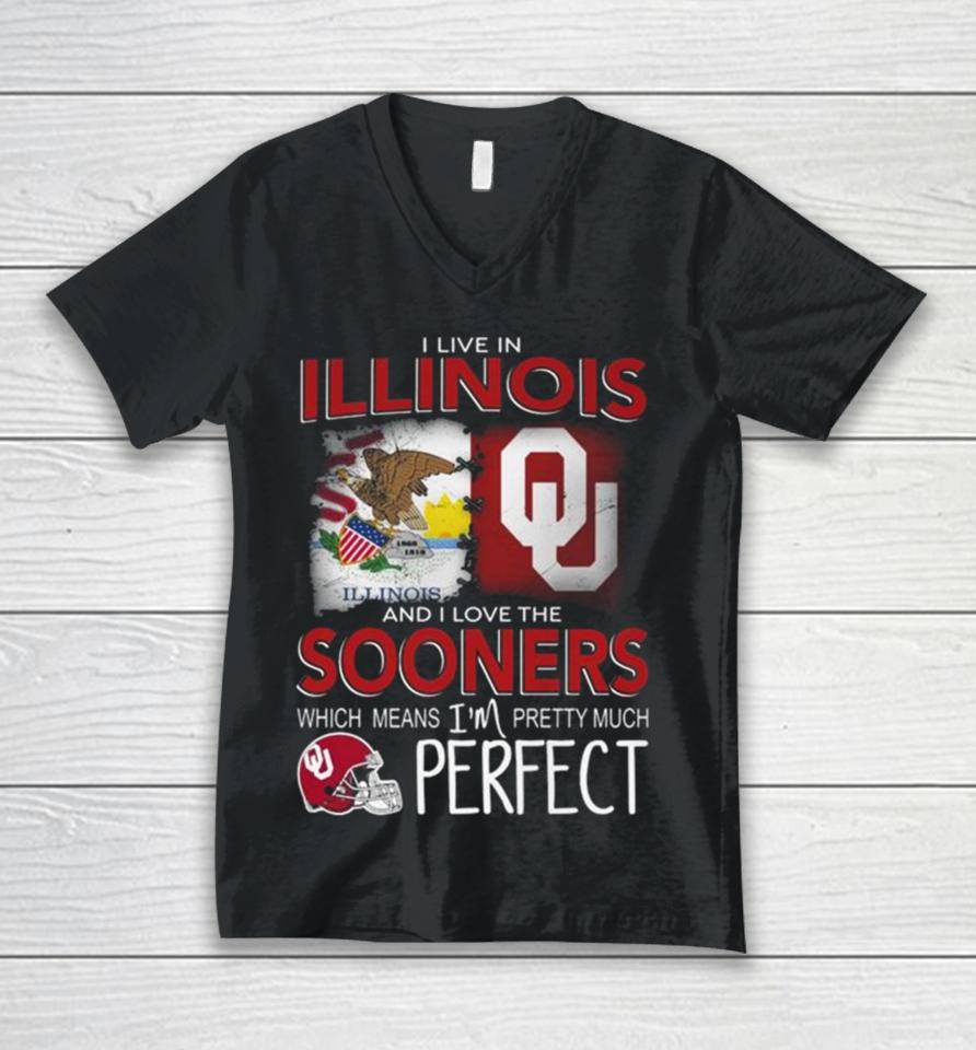 Oklahoma Sooners I Live In Illinois And I Love The Sooners Which Means I’m Pretty Much Perfect Unisex V-Neck T-Shirt