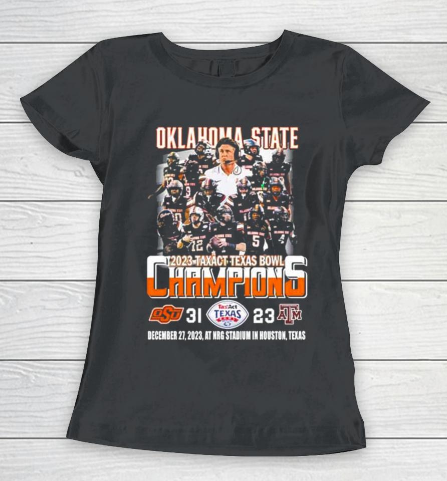 Oklahoma State Cowboys Football Team 2023 Tax Act Texas Bowl Champions 31 23 Women T-Shirt