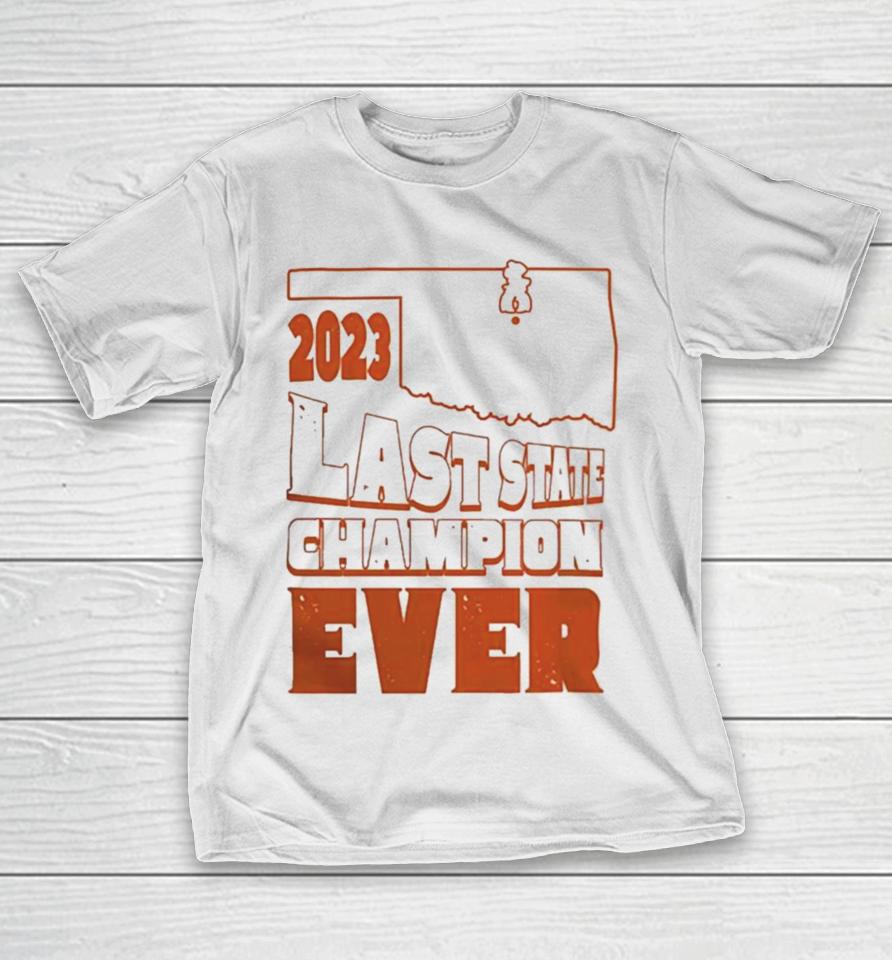 Oklahoma State Football Last State Champion Ever 2023 T T-Shirt