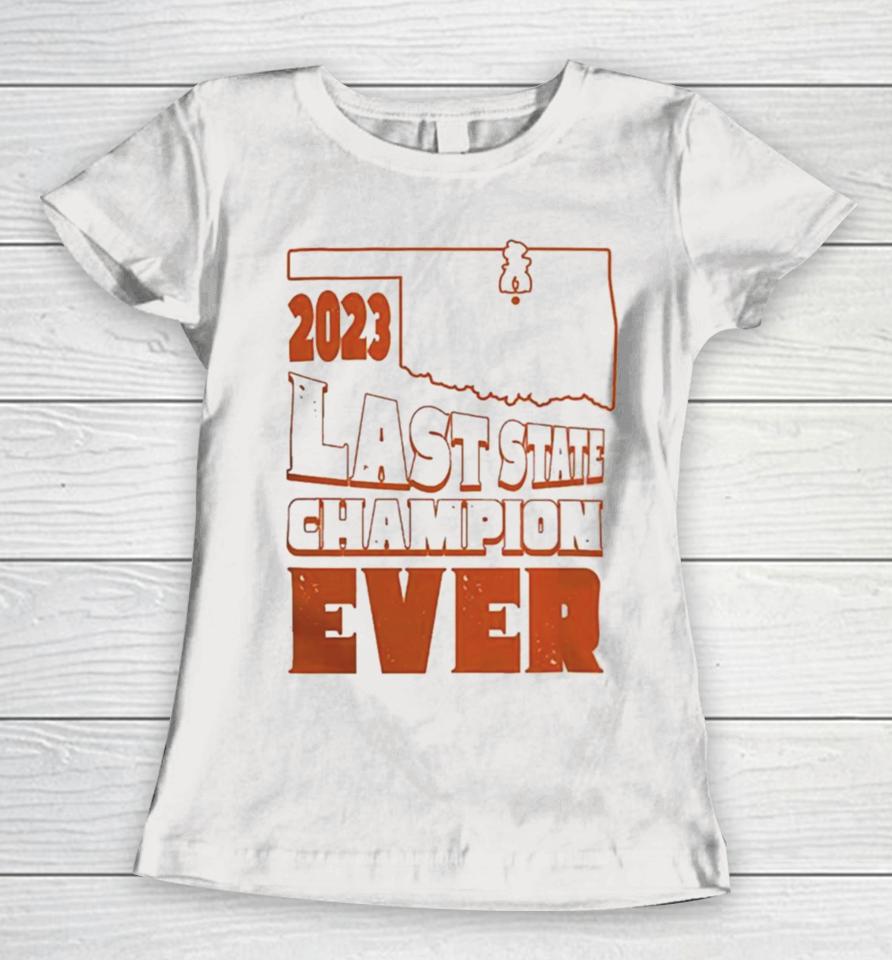 Oklahoma State Football Last State Champion Ever 2023 T Women T-Shirt