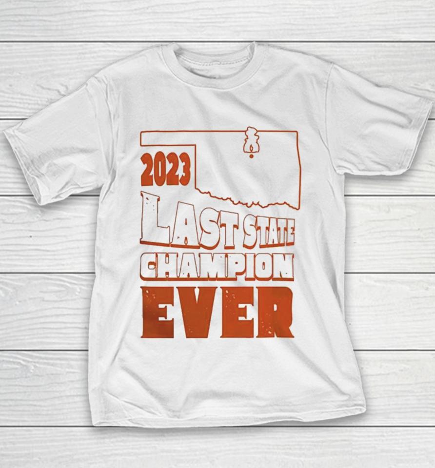 Oklahoma State Football Last State Champion Ever 2023 T Youth T-Shirt