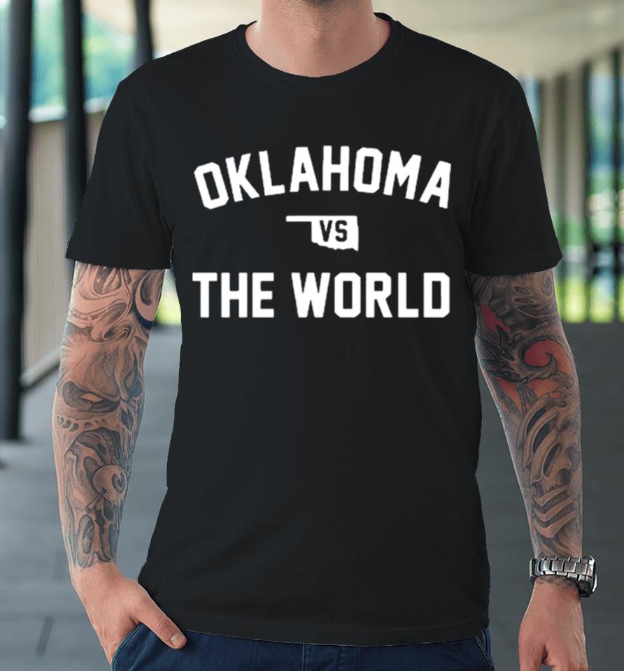 Oklahoma Vs The World Tierani Premium T-Shirt