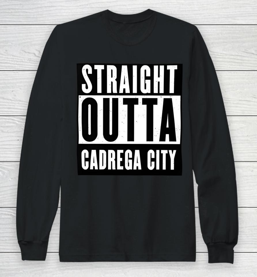 Okthen Straight Outta Cadrega City Long Sleeve T-Shirt