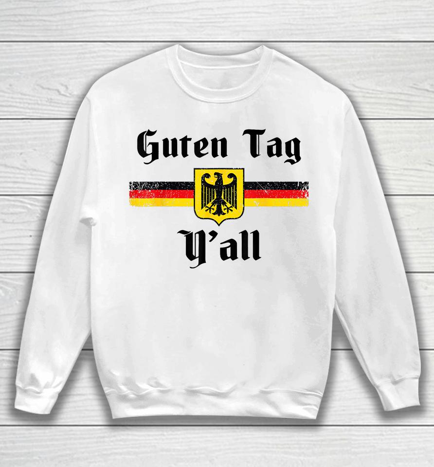 Oktoberfest German Flag Eagle Prost Guten Tag Y'all Fun Tee Sweatshirt