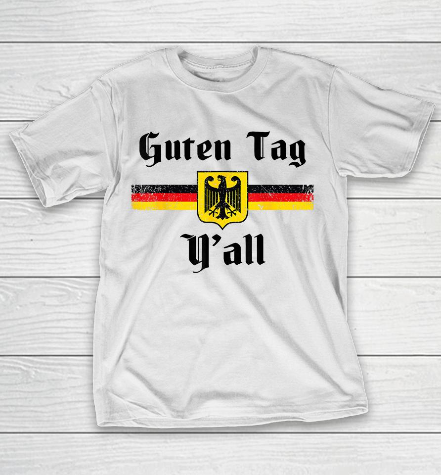 Oktoberfest German Flag Eagle Prost Guten Tag Y'all Fun Tee T-Shirt