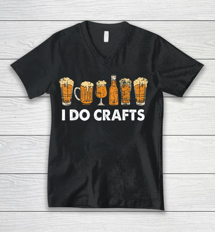 Oktoberfest I Do Crafts Beer For German Beer Lovers Unisex V-Neck T-Shirt