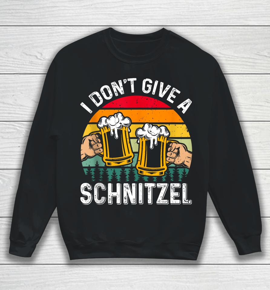 Oktoberfest I Don't Give A Schnitzel Beer Fan German Food Sweatshirt