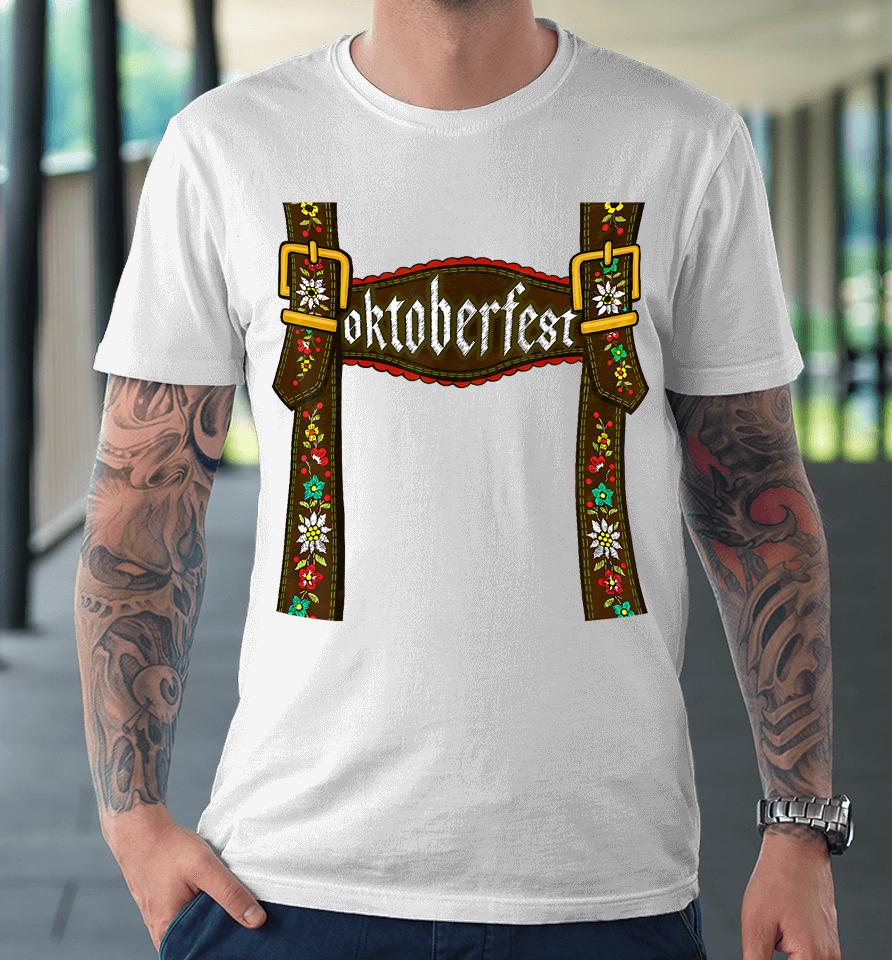 Oktoberfest Lederhosen Costume Cute German Bavarian Premium T-Shirt