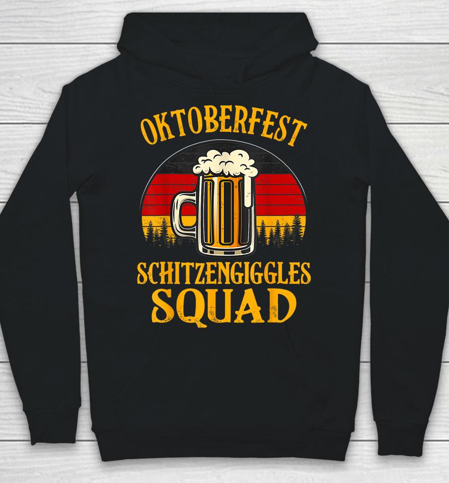 Oktoberfest Schitzengiggles Squad Beer Behavior Funny Hoodie