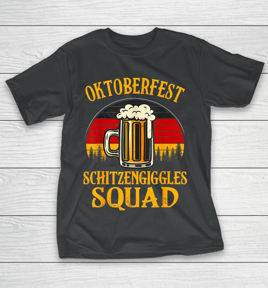 Oktoberfest Schitzengiggles Squad Beer Behavior Funny T-Shirt