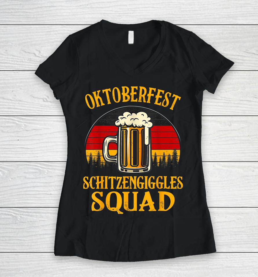 Oktoberfest Schitzengiggles Squad Beer Behavior Funny Women V-Neck T-Shirt