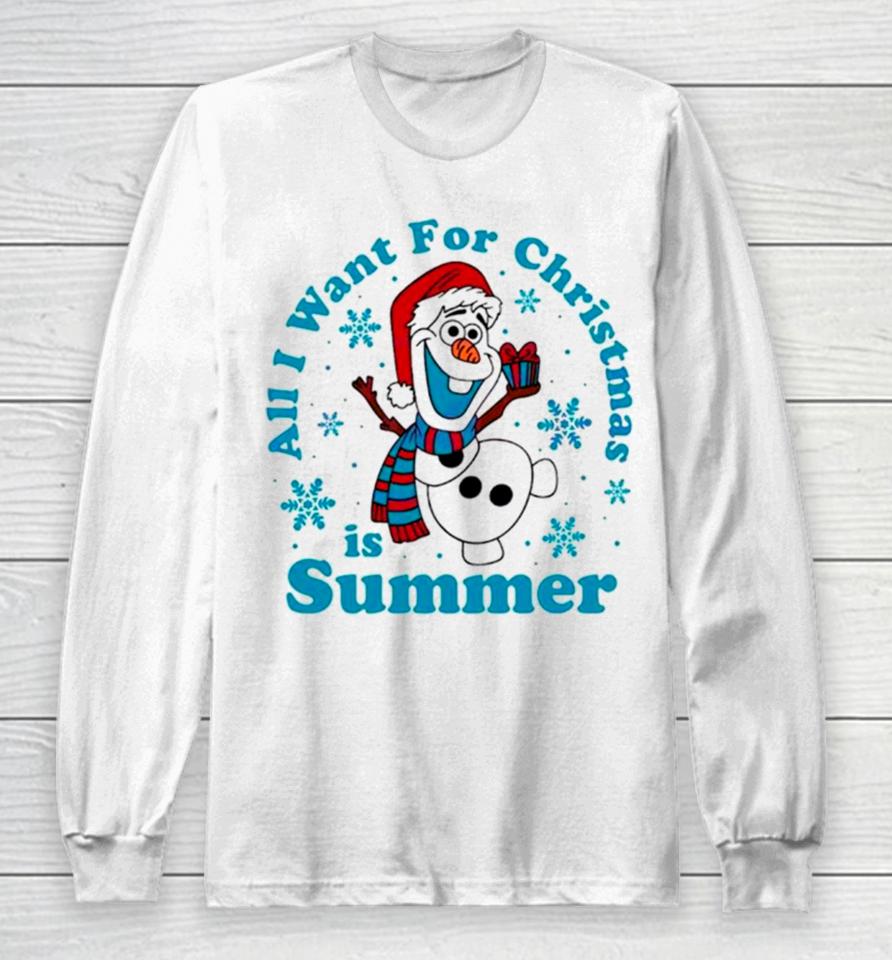 Olaf All I Want For Christmas Is Summer Long Sleeve T-Shirt