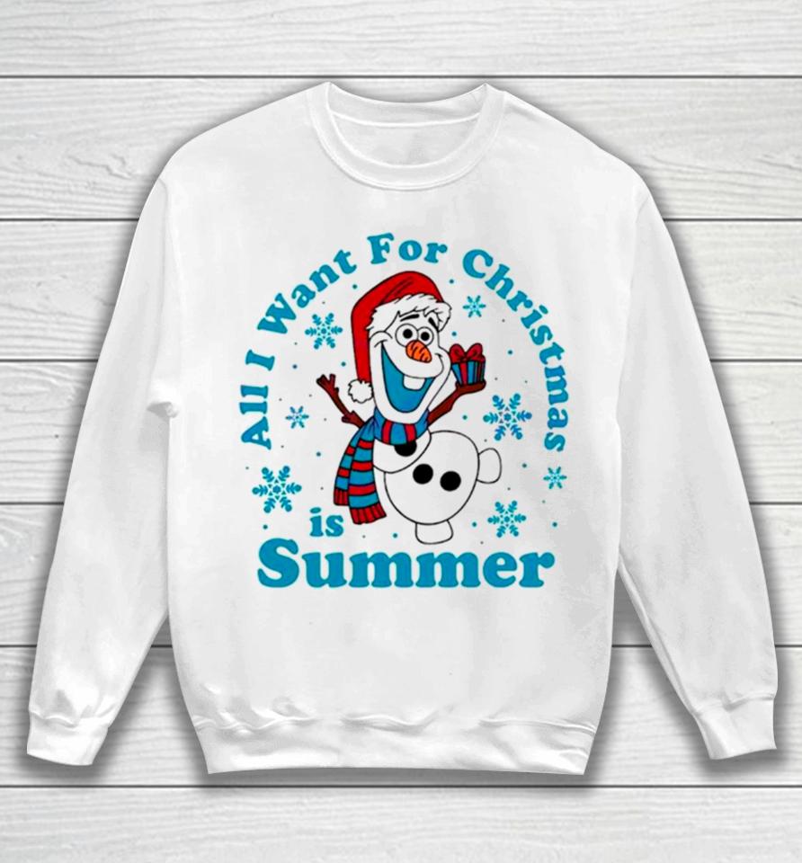 Olaf All I Want For Christmas Is Summer Sweatshirt