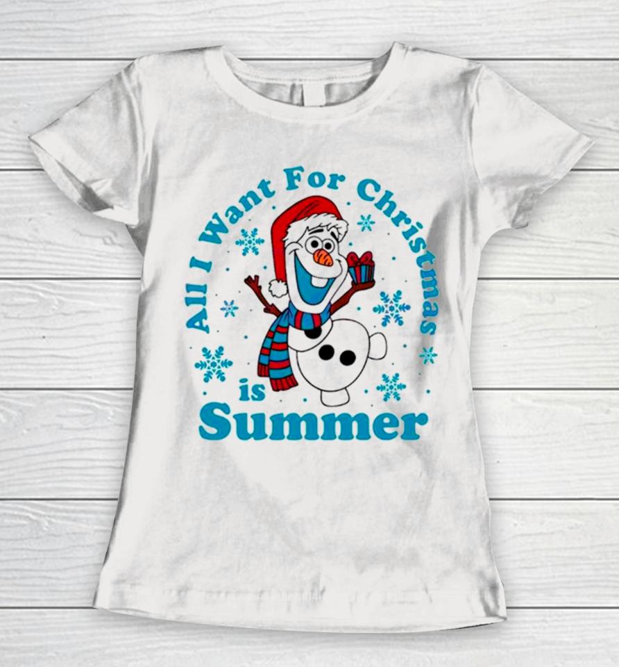 Olaf All I Want For Christmas Is Summer Women T-Shirt