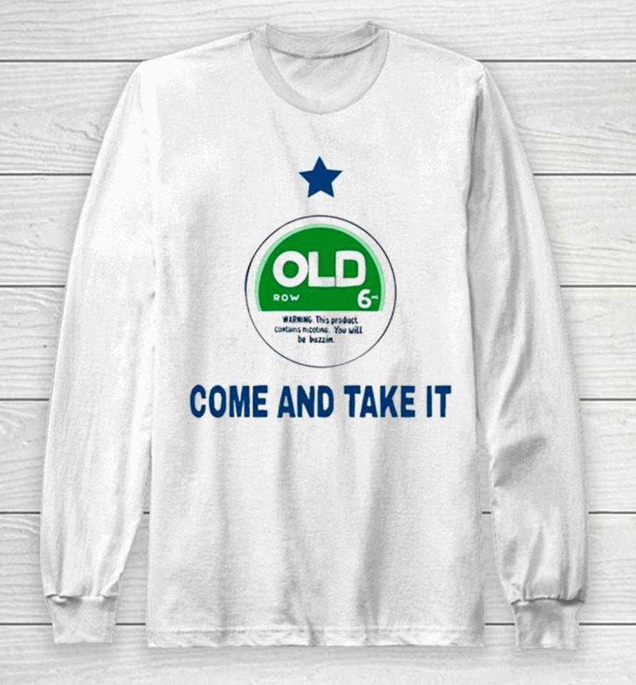Old Come And Take It Long Sleeve T-Shirt