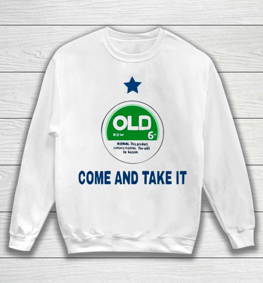 Old Come And Take It Sweatshirt