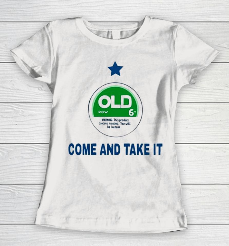 Old Come And Take It Women T-Shirt