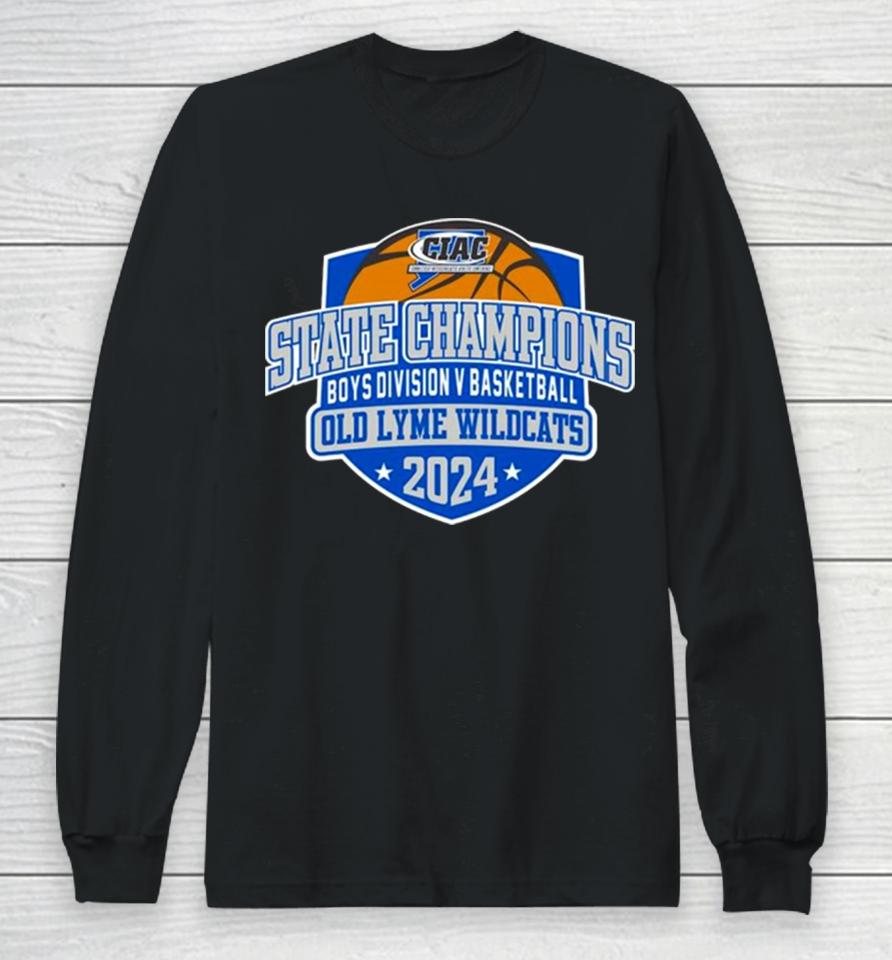 Old Lyme Wildcats 2024 Ciac Boys Division V Basketball State Champions Long Sleeve T-Shirt