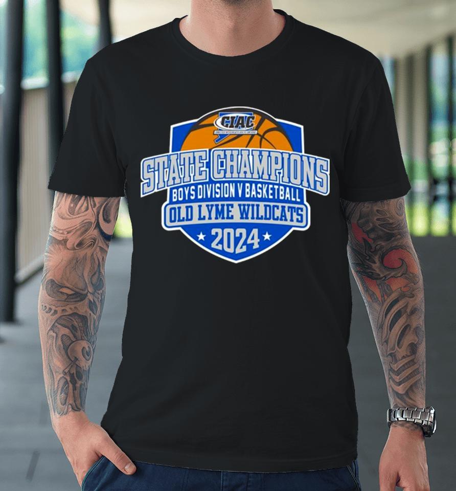 Old Lyme Wildcats 2024 Ciac Boys Division V Basketball State Champions Premium T-Shirt