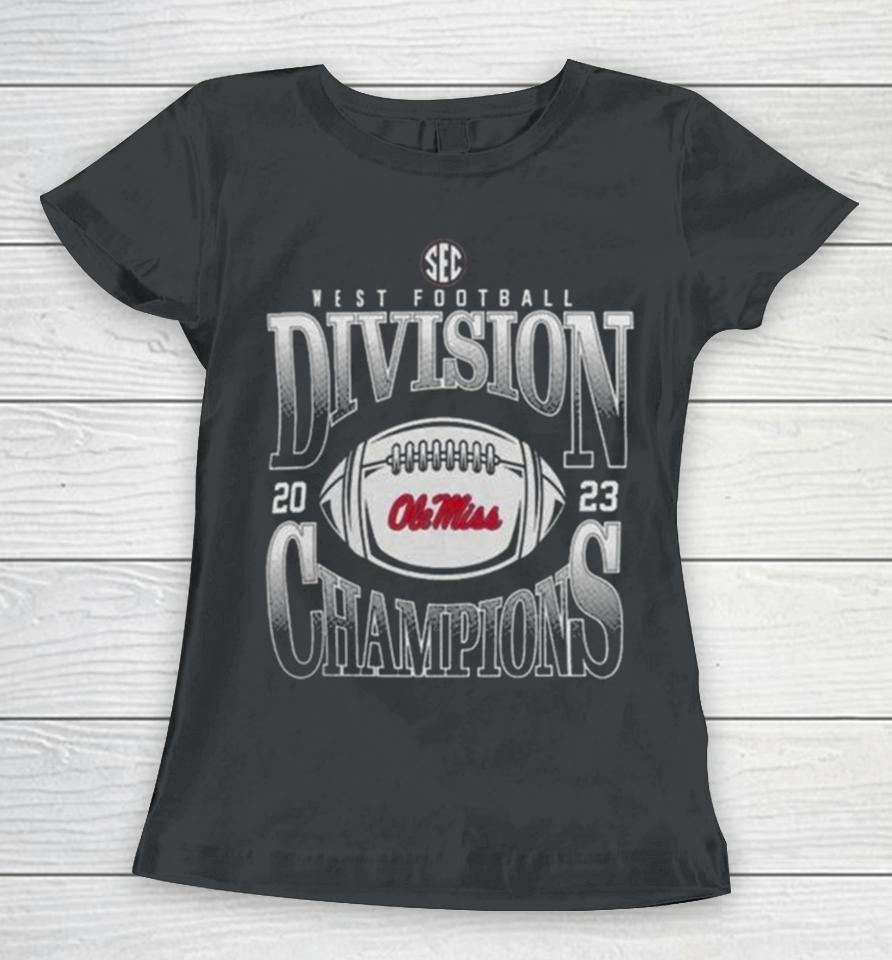 Ole Miss Rebels 2023 Sec West Football Division Champions Goal Line Stand Women T-Shirt