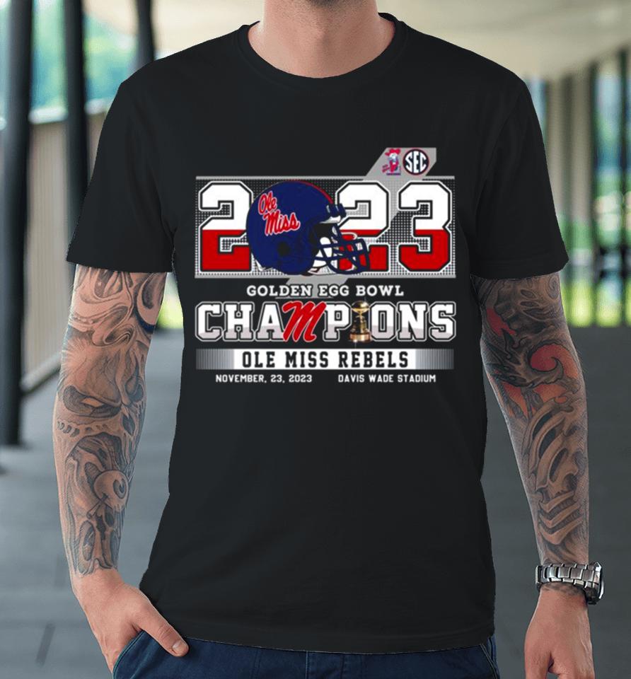 Ole Miss Rebels Football 2023 Golden Egg Bowl Champions Premium T-Shirt