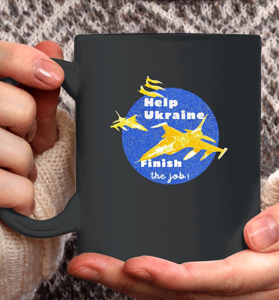 Olena Halushka Help Ukraine Finish The Job Coffee Mug