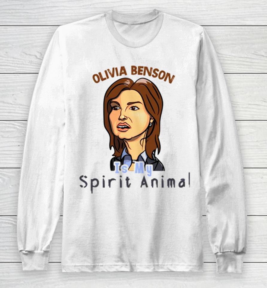 Olivia Benson Is My Spirit Animal Long Sleeve T-Shirt