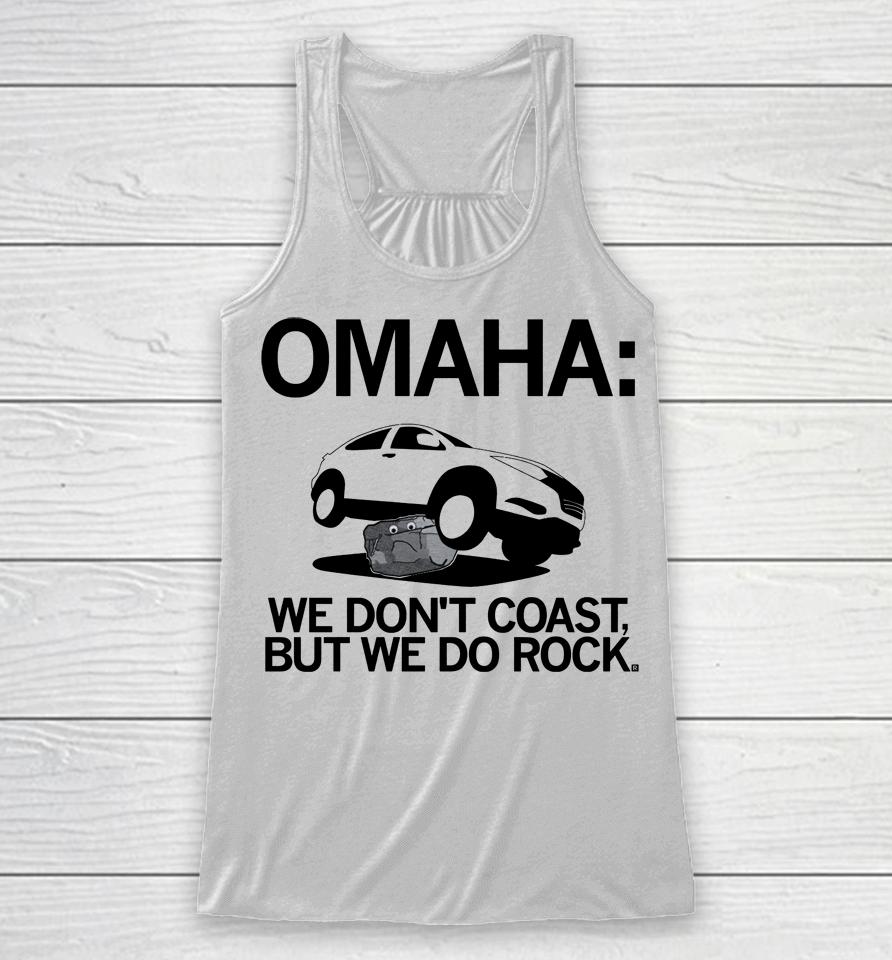 Omaha We Do Rock Racerback Tank