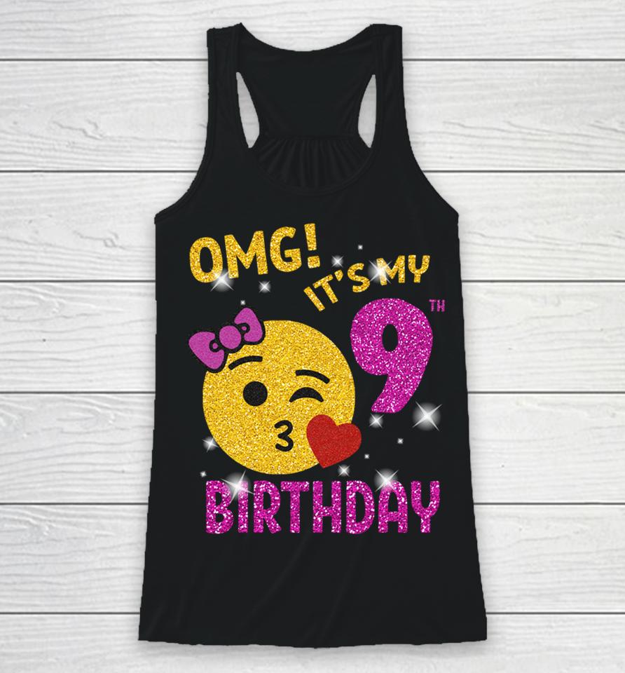 Omg It's My 9Th Birthday Girl Cute 9 Yrs Old Birthday Party Racerback Tank
