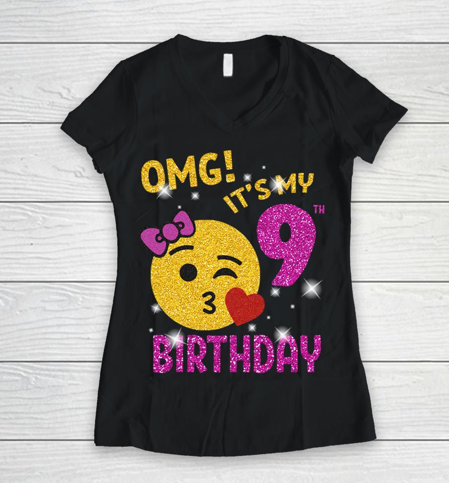Omg It's My 9Th Birthday Girl Cute 9 Yrs Old Birthday Party Women V-Neck T-Shirt